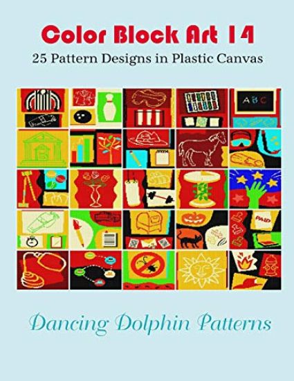 Color Block Art 14: 25 Pattern Designs in Plastic Canvas