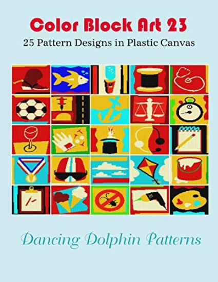 Color Block Art 23: 25 Pattern Designs in Plastic Canvas