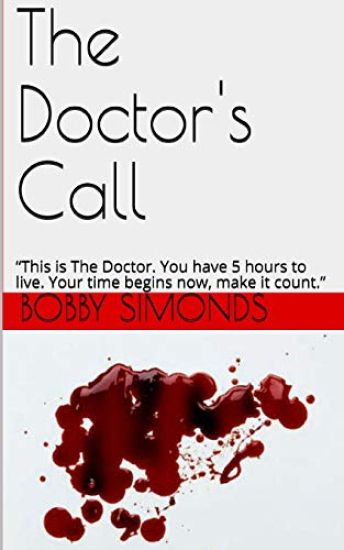 The Doctor's Call: "This is The Doctor. You have 5 hours to live. Your time begins now, make it count."