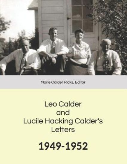 Leo Calder and Lucile Hacking Calder's Letters: 1949-1952