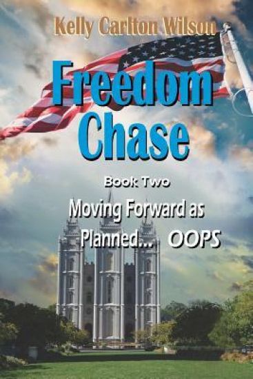 Freedom Chase: Moving Forward as Planned ... OOPS