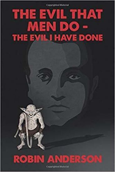 The Evil that Men Do - The Evil I Have Done
