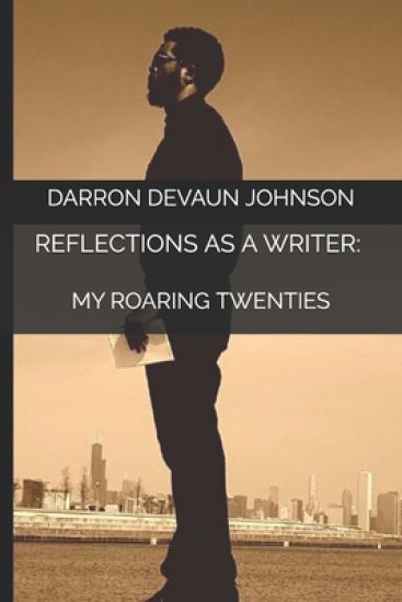 Reflections As A Writer: My Roaring Twenties