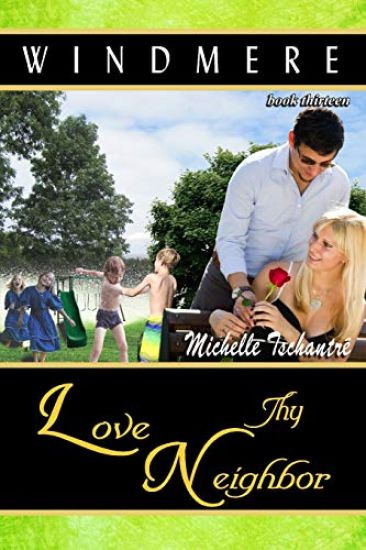Love Thy Neighbor (Windmere - Book Thirteen)