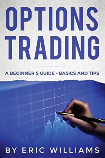 Options Trading: A Beginner's Guide- Basics and Tips