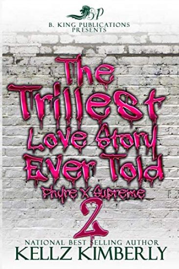 The Trillest Love Story Ever Told 2: Phyre x Supreme