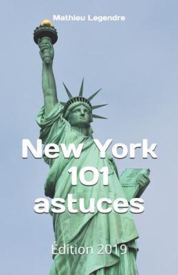 New York 101 astuces: Édition 2019