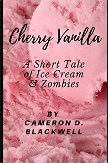 Cherry Vanilla: A Short Tale of Ice Cream & Zombies
