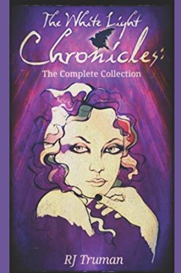 The White Light Chronicles: The Complete Collection
