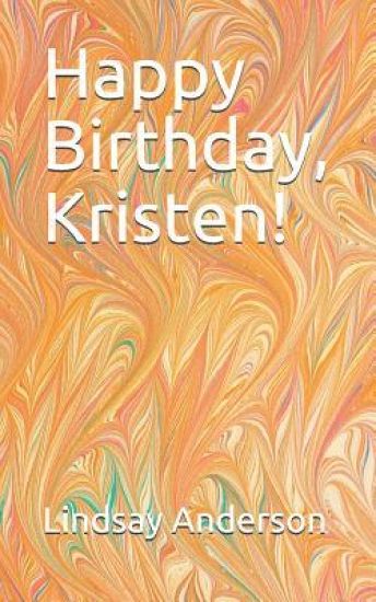Happy Birthday, Kristen!