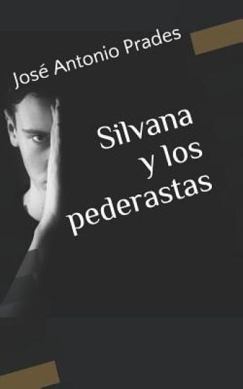 Silvana y los pederastas