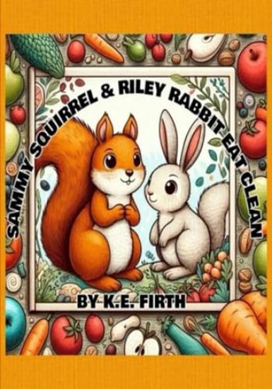 Sammy Squirrel & Riley Rabbit eat clean