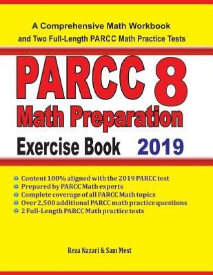 PARCC 8 Math Preparation Exercise Book: A Comprehensive Math Workbook and Two Full-Length PARCC 8 Math Practice Tests