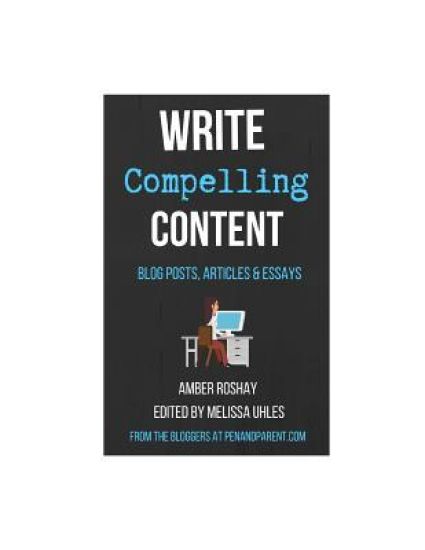 Write Compelling Content: Blog posts, Articles & Essays