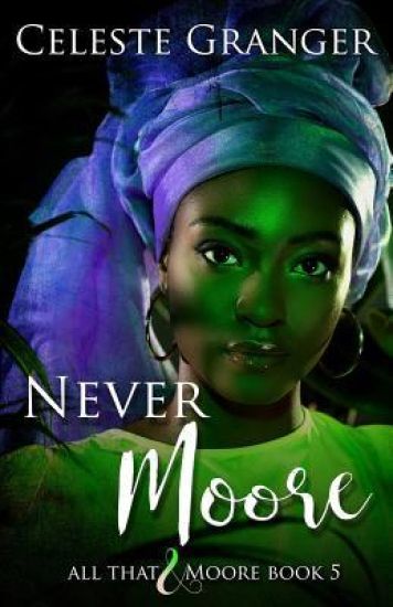 Never Moore: (All That & Moore Series Book 5)