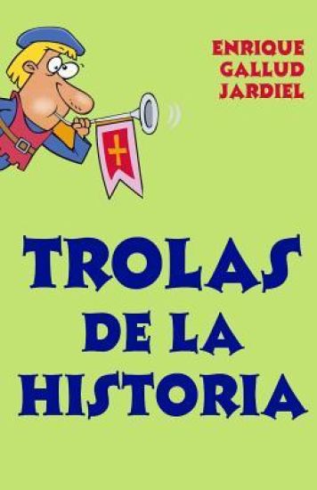 Trolas de la Historia