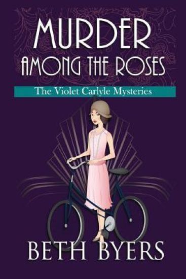 Murder Among the Roses: A Violet Carlyle Cozy Historical Mystery
