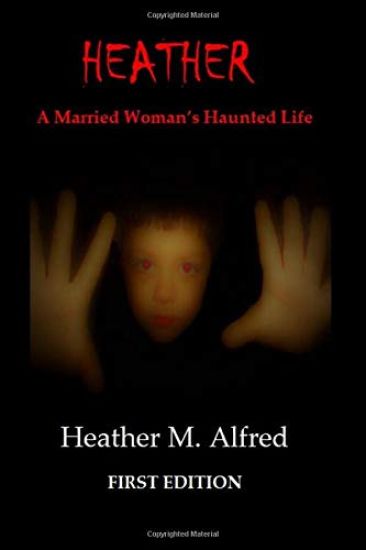 HEATHER A Married Woman's Haunted Life