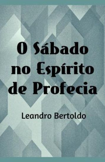 O Sábado no Espírito de Profecia
