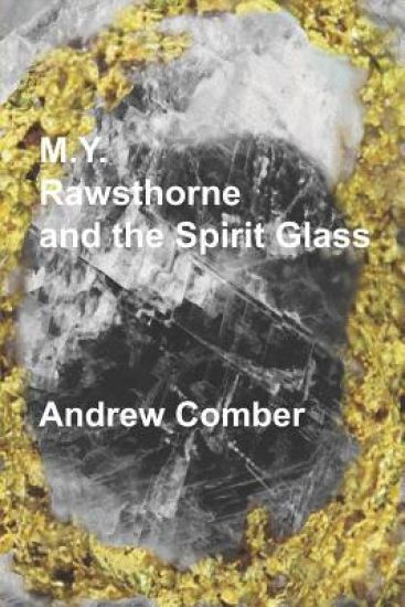 M.Y. Rawsthorne and the Spirit Glass