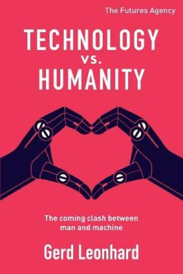 Technology vs. Humanity: The coming clash between man and machine
