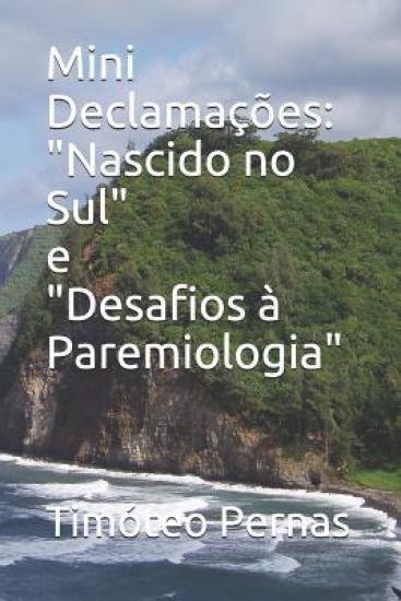 Mini Declamações: "Nascido no Sul" e "Desafios à Paremiologia"