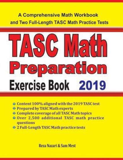 TASC Math Preparation Exercise Book: A Comprehensive Math Workbook and Two Full-Length TASC Math Practice Tests
