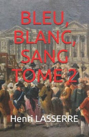 Bleu, Blanc, Sang Tome 2