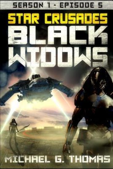 Star Crusades: Black Widows - Season 1: Episode 5