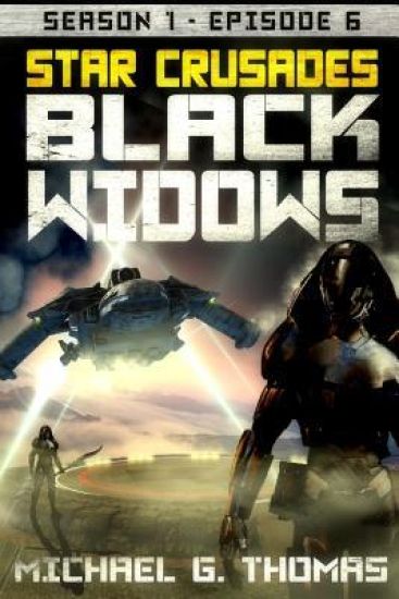 Star Crusades: Black Widows - Season 1: Episode 6