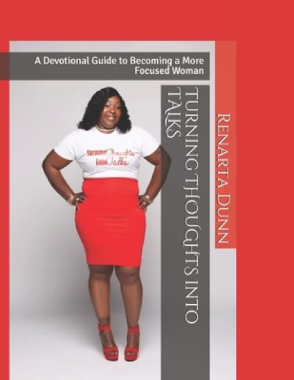 Turning THOUGHTS into TALKS: A Devotional Guide to Becoming a More Focused Woman