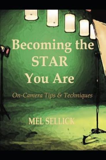 Becoming the STAR You Are: On-Camera Tips & Techniques
