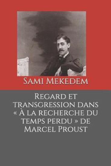 Regard et transgression dans À la recherche du temps perdu de Marcel Proust