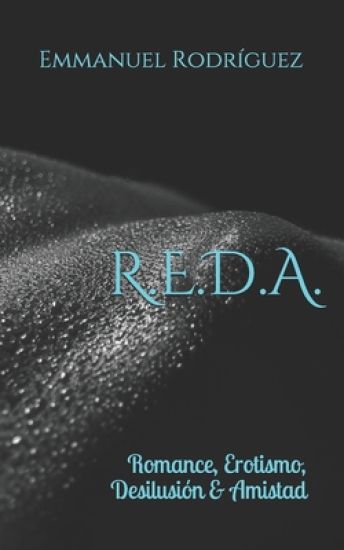 R.E.D.A.: Romance, Erotismo, Desilusión y Amistad