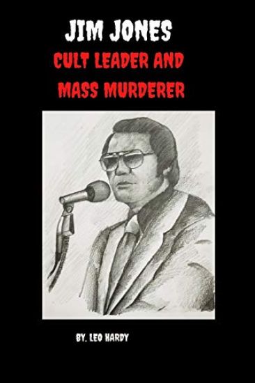 Jim Jones Cult Leader and Mass Murderer