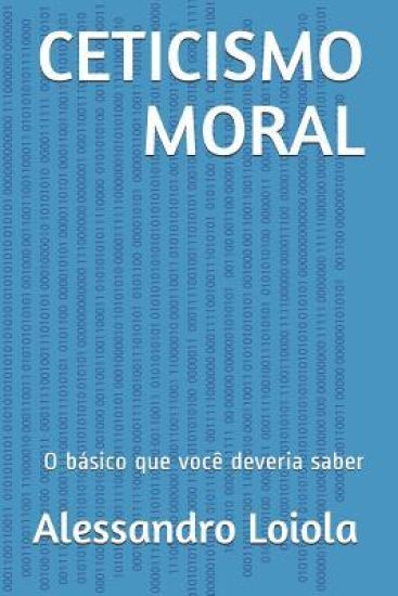Ceticismo Moral: O básico que você deveria saber