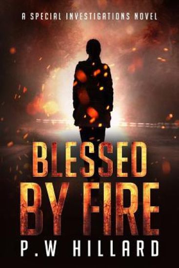 Blessed by Fire: A Special Investigations Novel