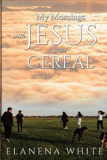 My Mornings With Jesus and Cereal