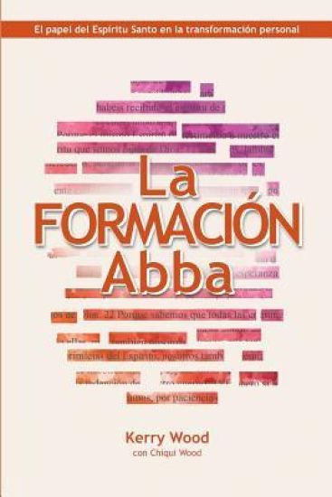 La Formación Abba: El papel del Espíritu Santo en la transformación personal