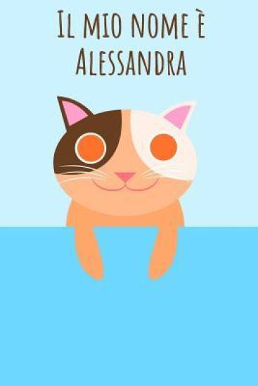 Il mio nome è Alessandra: Il tuo libro da colorare personale, in modo che tutti conoscano il tuo nome - Quaderno - Libro per ragazzi - Blocco da
