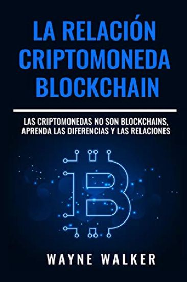 La Relación Criptomoneda-Blockchain