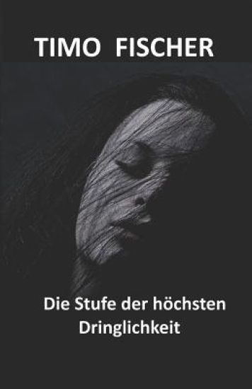 Die Stufe der höchsten Dringlichkeit: Kriminalroman