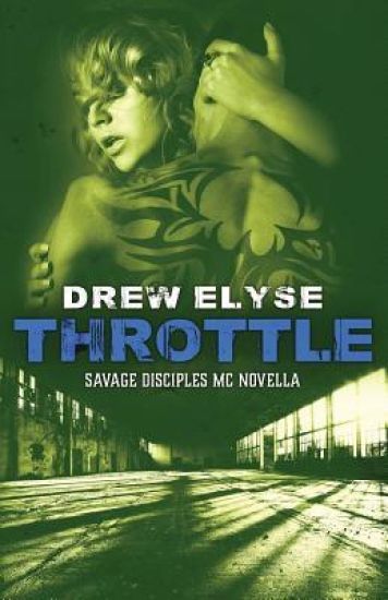 Throttle: A Savage Disciples MC Novella