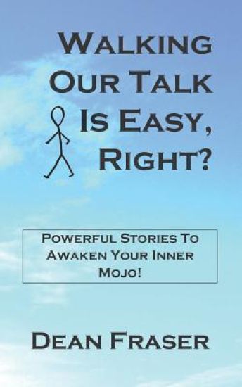 Walking Our Talk Is Easy, Right?