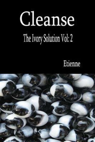 Cleanse: (The Ivory Solution Vol 2)