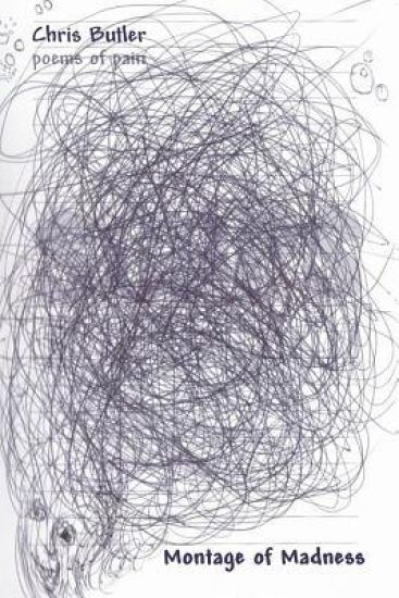 Montage of Madness: poems of pain