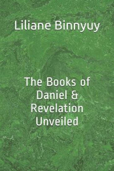 The Books of Daniel & Revelation unveiled