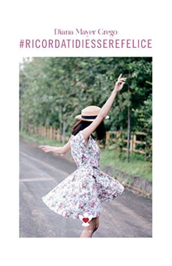 #ricordatidiesserefelice