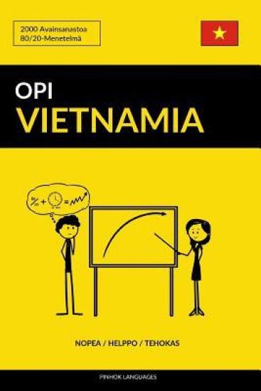 Opi Vietnamia - Nopea / Helppo / Tehokas