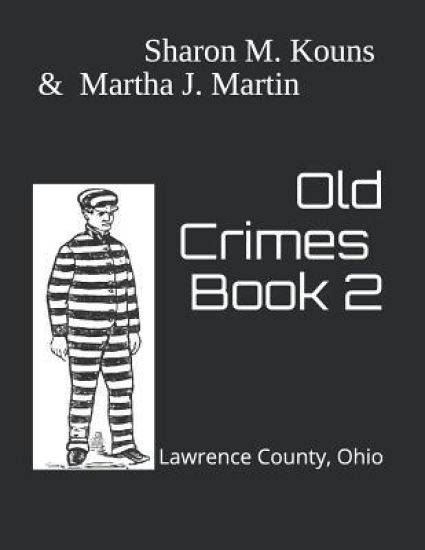 Old Crimes: Lawrence County, Ohio
